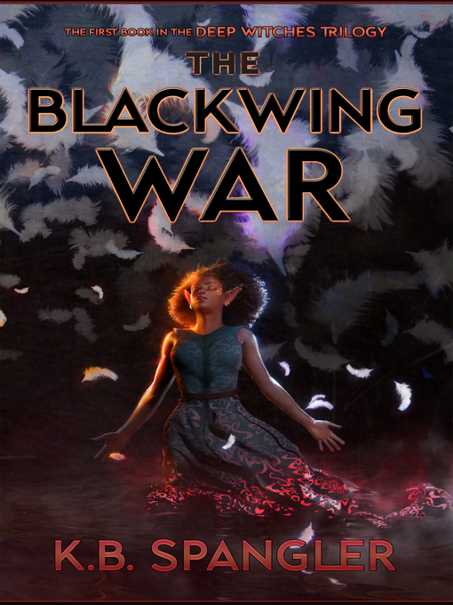 Title details for The Blackwing War by K.B. Spangler - Available